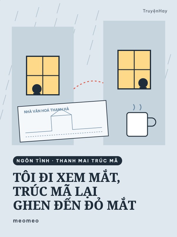 TÔI ĐI XEM MẮT, TRÚC MÃ LẠI GHEN ĐẾN ĐỎ MẮT